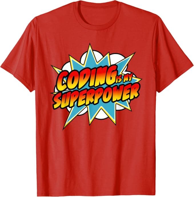 Coding Is My Superpower T-Shirt